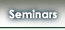 Seminars